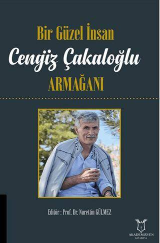 Bir Güzel İnsan Cengiz Çakaloğlu Armağanı - 1