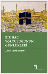 Bir Hac Yolculuğunun Günlükleri - 1