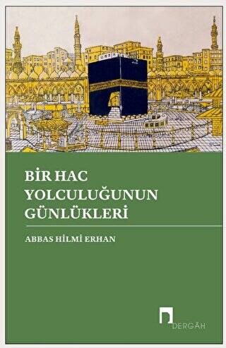 Bir Hac Yolculuğunun Günlükleri - 1