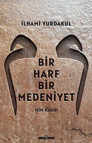 Bir Harf Bir Medeniyet Mim Kitabı - 1