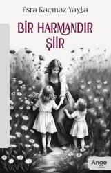 Bir Harmandır Şiir - Ange Yayınları