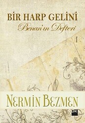 Bir Harp Gelini - Benan`ın Defteri - 1