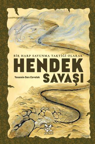 Bir Harp Savunma Taktiği Olarak Hendek Savaşı - 1
