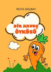 Bir Havuç Öyküsü Renkli Resimli 3+Yaş - 1