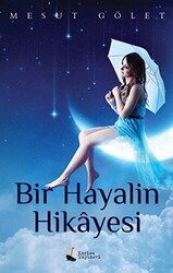Bir Hayalin Hikayesi - Karina Yayınevi
