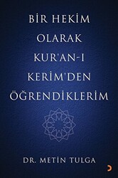 Bir Hekim Olarak Kur’an-ı Kerim`den Öğrendiklerim - Cinius Yayınları