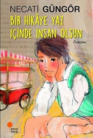 Bir Hikaye Yaz İçinde İnsan Olsun - 1