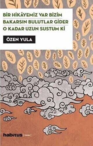 Bir Hikayemiz Var Bizim - Bakarsın Bulutlar Gider - O Kadar Uzun Sustum Ki - 1