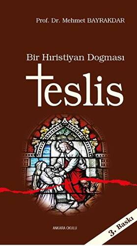 Bir Hıristiyan Dogması Teslis - 1