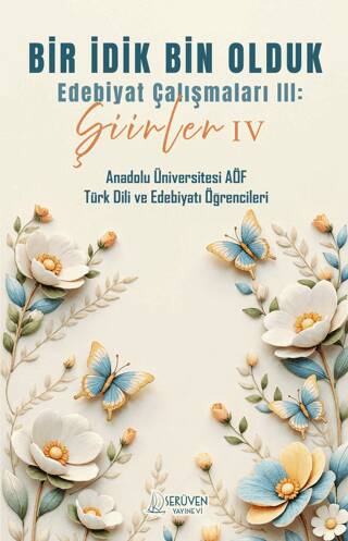 Bir İdik Bin Olduk Edebiyat Çalışmaları III: Şiirler IV - 1
