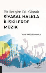 Bir İletişim Dili Olarak Siyasal Halkla İlişkilerde Müzik - 1