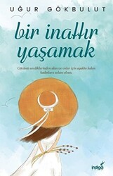 Bir İnattır Yaşamak - 1