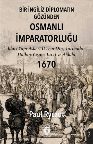 Bir İngiliz Diplomatın Gözünden Osmanlı İmparatorluğu - 1