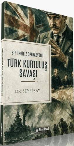Bir İngiliz Operasyonu Türk Kurtuluş Savaşı - 1