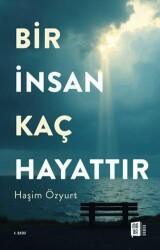 Bir İnsan Kaç Hayattır - Mona Kitap