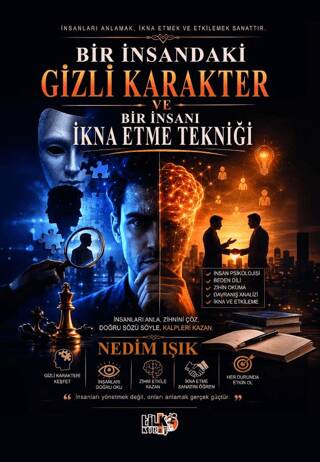 Bir İnsandaki Gizli Karakter Ve Bir İnsanı İkna Etme Tekniği - 1