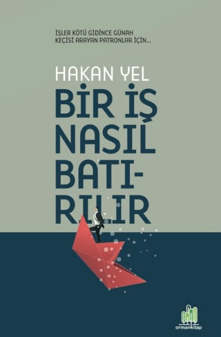 Bir İş Nasıl Batırılır? - 1