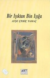 Bir Işıktan Bin Işığa - 1