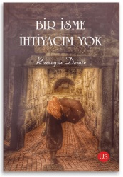 Bir İsme İhtiyacım Yok - US Yayınları