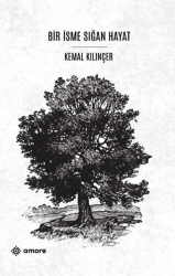 Bir İsme Sığan Hayat - Amore Yayınevi