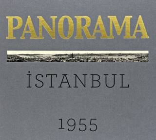 Bir İstanbul Panoraması 1955 Gri - An Istanbul Panorama 1955 - 1