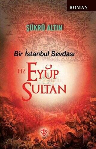 Bir İstanbul Sevdası - Hz. Eyüp Sultan - 1