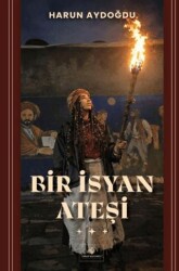 Bir İsyan Ateşi - Fırad Yayınları