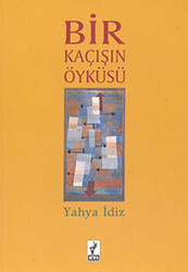 Bir Kaçışın Öyküsü - 1