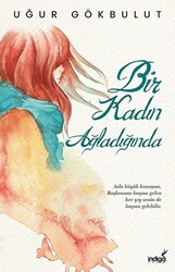 Bir Kadın Ağladığında - 1