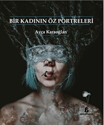 Bir Kadının Öz Portreleri - 1