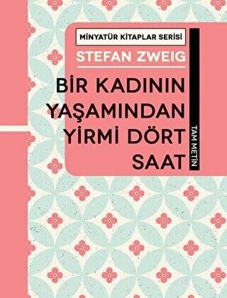 Bir Kadının Yaşamından Yirmi Dört Saat - Minyatür Kitaplar Serisi Ciltli - 1