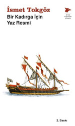 Bir Kadırga İçin Yaz Resmi - Alakarga Sanat Yayınları