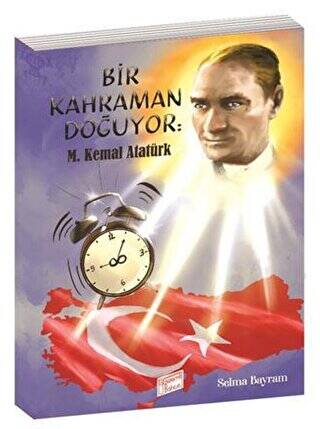 Bir Kahraman Doğuyor M. Kemal Atatürk - 1