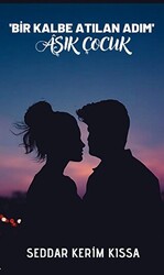 Bir Kalbe Atılan Adım - Aşık Adam - 1