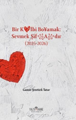 Bir Kalbi Boyamak Sevmek Şifadır - 1