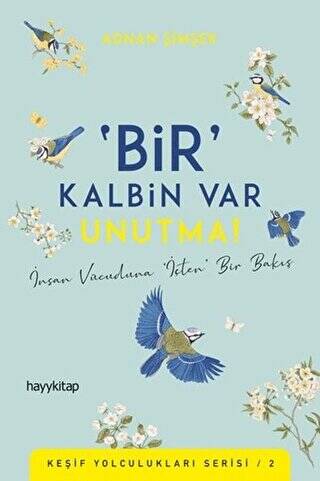 Bir Kalbin Var Unutma - 1