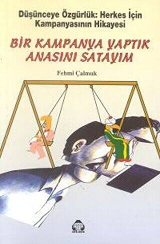 Bir Kampanya Yaptık Anasını Satayım - 1