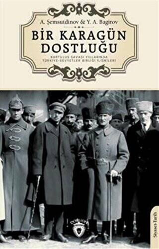 Bir Karagün Dostluğu Kurtuluş Savaşı Yıllarında Türkiye - 1