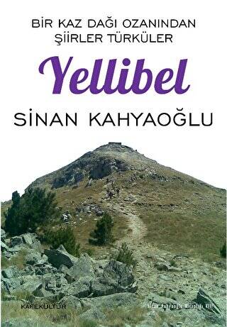 Bir Kaz Dağı Ozanından Şiirler Türküler - Yellibel - 1