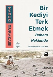 Bir Kediyi Terk Etmek - Babam Hakkında - 1