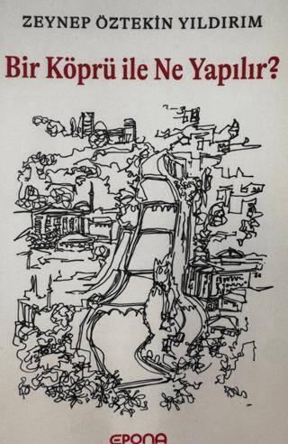 Bir Köprü ile Ne Yapılır? - 1