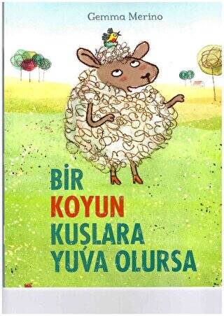 Bir Koyun Kuşlara Yuva Olursa - 1