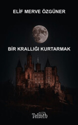 Bir Krallığı Kurtarmak - Telmih Kitap