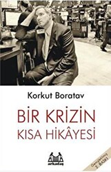 Bir Krizin Kısa Hikayesi - Arkadaş Yayınları