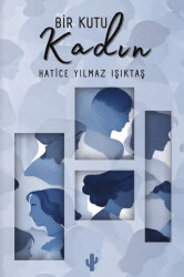 Bir Kutu Kadın - 1