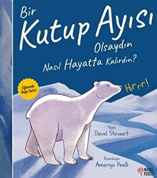 Bir Kutup Ayısı Olsaydın Nasıl Hayatta Kalırdın? - 1