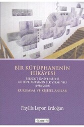 Bir Kütüphanenin Hikayesi - Kurumsal ve Kişisel Anılar - 1