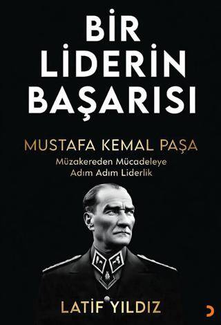 Bir Liderin Başarısı Mustafa Kemal Paşa - 1