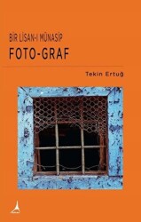 Bir Lisan-ı Münasip Foto-Graf - Alter Yayıncılık