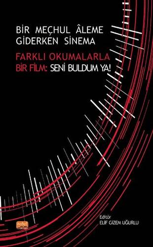 Bir Meçhul Aleme Giderken Sinema - Farklı Okumalarla Bir Film: Seni Buldum Ya! - 1